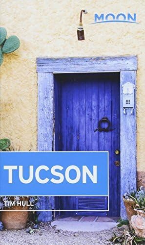 Moon Tucson, Second Edition By Tim Hull