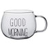 Transparent Glass Mug – “Good Morning” Design for Coffee & Tea