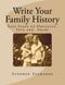 CREATESPACE Write Your Family History: Easy Steps to Organize, Save and Share