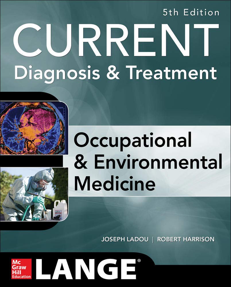 Joseph LaDou CURRENT Occupational and Environmental Medicine 5/E