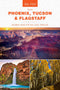 Hait, Pam Day Trips® from Phoenix, Tucson & Flagstaff: Getaway Ideas for the Local Traveler