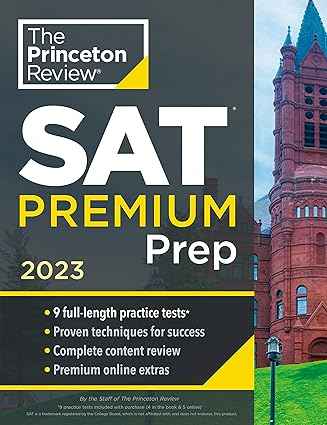 Princeton Review SAT Premium Prep, 2023: 9 اختبارات تدريبية + مراجعة وتقنيات + أدوات عبر الإنترنت (إعداد اختبار الكلية) 