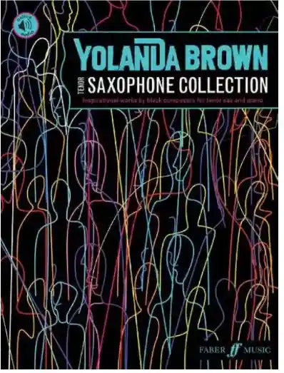 YolanDa Brown’s Tenor Saxophone Collection: inspirational works by black composers